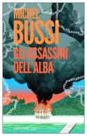 Gli assassini dell'alba di Michel Bussi edito da E/O