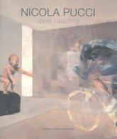 Nicola Pucci. Opere 1999-2019. Ediz. a colori edito da Editoriale Giorgio Mondadori