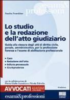 Lo studio e la redazione dell'atto giudiziario di Sandra Scarabino edito da Maggioli Editore