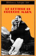 Le lettere di Groucho Marx edito da Adelphi