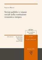 Servizi pubblici e istanze sociali nella costituzione economica europea di Francesco Monceri edito da Edizioni ETS