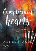 Complicated hearts. Cuori complicati vol. 2 di Ashley Jade edito da Hope