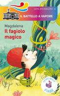 Il fagiolo magico. Ediz. a colori di Magdalena edito da Piemme