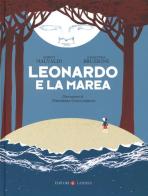 Leonardo e la marea di Marco Malvaldi, Samantha Bruzzone edito da Laterza
