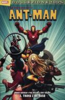 Trova l'intruso. L'incorreggibile Ant-Man vol.2 di Robert Kirkman, Phil Hester, Cory Walker edito da Panini Comics