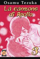 La canzone di Apollo vol.3 di Osamu Tezuka edito da Goen