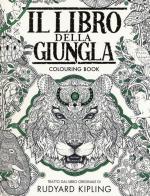 Il libro della giungla. Colouring book. Ediz. illustrata di Rudyard Kipling edito da Magazzini Salani