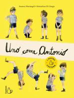 Uno come Antonio. Ediz. a colori di Susanna Mattiangeli edito da Il Castoro