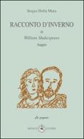 Racconto d'inverno di William Shakespeare di Sergio Della Mura edito da Ibiskos Ulivieri