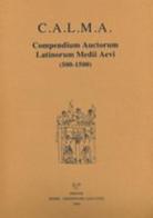 C.A.L.M.A. Compendium auctorum latinorum Medii Aevi (500-1500). Testo italiano e latino. Ediz. bilingue vol.6.2 edito da Sismel