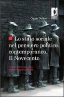 Lo stato sociale nel pensiero politico contemporaneo. Il Novecento vol.1 di Claudio De Boni edito da Firenze University Press