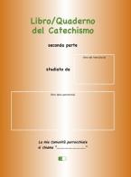 Libro/quaderno del Catechismo. Seconda parte di Heide Stöhr-Zehetbauer edito da Ecumenica