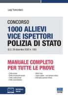 Concorso 1000 allievi vice ispettori Polizia di Stato (G.U. 29 dicembre 2020 n. 100). Manuale completo per tutte le prove. Con espansione online di Luigi Tramontano edito da Maggioli Editore