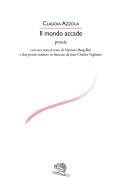 Il mondo accade di Claudia Azzola edito da La Vita Felice
