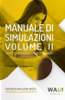 Manuale di simulazioni. Test d'ammissione medico-sanitari vol.2 edito da WAU!