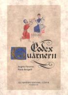 Codex Guarnerii di Angelo Floramo, Paola Barigelli edito da Guarnerio