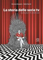 La storia delle serie TV da Magnum P.I. all'altro ieri di Vincenzo Recupero, Fabio Franchi edito da Edizioni NPE