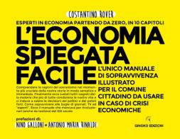 L' economia spiegata facile di Costantino Rover edito da Gingko Edizioni