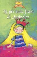 Le più belle fiabe di Andersen. Ediz. a colori di Hans Christian Andersen edito da Curcio