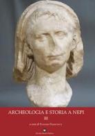 Archeologia e storia a nepi vol.3 edito da Ghaleb
