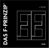 Das F-Prinzip. By Feyyaz. Ediz. multilingue di Williams S. Berner, Kay von Keitz, Imke Hassler edito da Daab