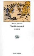 Tutti i racconti. 1940-1962 di Bernard Malamud edito da Einaudi