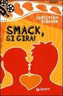 Smack, si gira! di Christian Bieniek edito da Giunti Editore