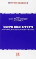 Corpo cibo affetti edito da Borla