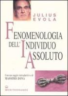 Fenomenologia dell'individuo assoluto di Julius Evola edito da Edizioni Mediterranee