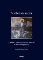 Violenza sacra. Ediz. bilingue vol.2 edito da Viella