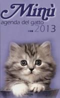 Minù. Agenda del gatto 2013 di Alessandra Cavazza edito da Armenia