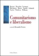 Comunitarismo e liberalismo edito da Editori Riuniti