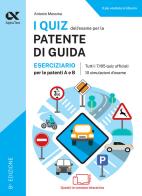 I quiz dell'esame per la patente di guida. Eserciziario per le patenti A e B. Ediz. MyDesk. Con Contenuto digitale per download e accesso online di Antonio Messina edito da Alpha Test