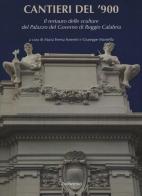 Cantieri del '900. Il restauro dell sculture del Palazzo del Governo di Reggio Calabria. Ediz. a colori edito da Rubbettino