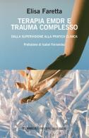Terapia EMDR e trauma complesso. Dalla supervisione alla pratica clinica di Elisa Faretta edito da Mimesis
