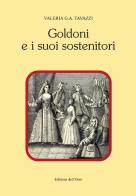 Goldoni e i suoi sostenitori. Ediz. critica di Valeria G. A. Tavazzi edito da Edizioni dell'Orso