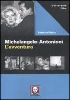 Michelangelo Antonioni. L'avventura di Federico Vitella edito da Lindau