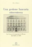 Una gestione bancaria ottocentesca di Rita D'Errico edito da Edizioni Scientifiche Italiane