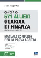 Concorso 571 allievi Guardia di Finanza (G.U. 29 dicembre 2020 n. 100). Manuale completo per la prova scritta. Con espansione online edito da Maggioli Editore