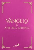 Vangelo e Atti degli Apostoli. Con cofanetto edito da San Paolo Edizioni