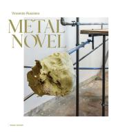 Metal Novel. Ediz. italiana e inglese di Vincenzo Rusciano edito da Iemme Edizioni