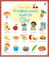 Cibo. Primissime parole illustrate. Ediz. illustrata di Caroline Young, Marta Cabrol edito da Usborne