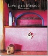 Living in Mexico. Ediz. italiana, spagnola e portoghese di Barbara Stoeltie edito da Taschen