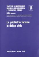 Trattato di criminologia, medicina criminologica e psichiatria forense vol.14 edito da Giuffrè