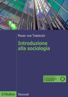 Introduzione alla sociologia di Frank van Tubergen edito da Il Mulino