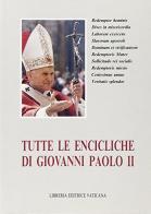 Tutte le encicliche (1-10) di Giovanni Paolo II edito da Libreria Editrice Vaticana