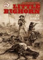 Il diario del Little Bighorn di Luca Barbieri edito da Cut-Up