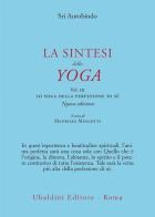 La sintesi dello yoga vol.3 di Aurobindo (sri) edito da Astrolabio Ubaldini