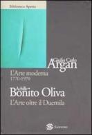 L' arte moderna 1770-1970-L'arte oltre il Duemila di Giulio C. Argan, Achille Bonito Oliva edito da Sansoni