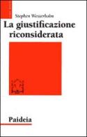 La giustificazione riconsiderata. Ripensare un tema di Paolo di Stephen Westerholm edito da Paideia